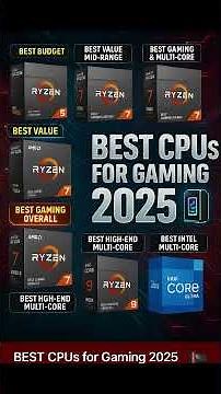 Best CPUs for Gaming PC 2025