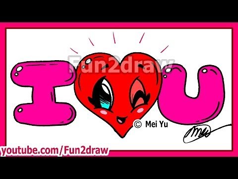 How to Draw I LOVE YOU - Valentine Heart + Bubble Letters - Fun2draw