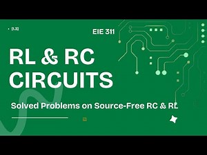 [1.3] Solved Problems on Source Free RC & RL Circuits