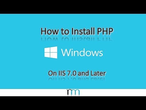 How to Install PHP on Microsoft IIS 7.0 and Later