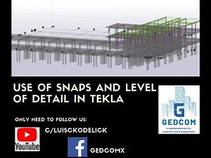 Tekla Structures | 03 Use of Snaps and Level of detail in Tekla