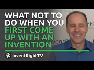 What Not To Do When You First Come Up With An Invention Idea