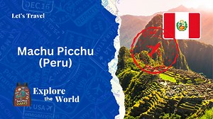 Let's travel to Machu Picchu (Peru) | The Backpack Diaries