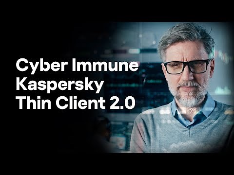 Cyber Immune Kaspersky Thin Client 2.0