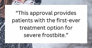 FDA approves first-ever medication for severe frostbite to prevent amputation of toes and fingers