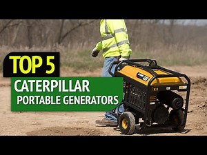 TOP 5: Best Caterpillar Portable Generators