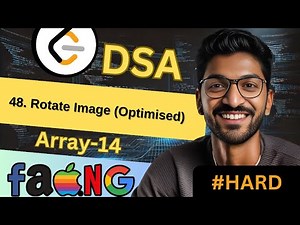 Array-14 | 48. Rotate Image (Optimised) | 🔥 Beginner, Medium & Advanced Level! #easy