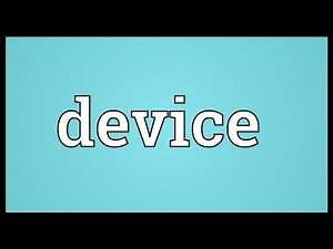 Device Meaning