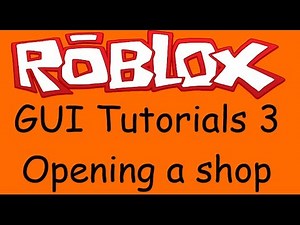 Roblox GUI Tutorial 3 - Opening a shop