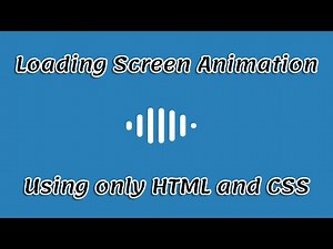How To Create Loading Screen Animation Using Only HTML and CSS