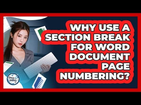 Why Use A Section Break For Word Document Page Numbering? - Docs and Sheets Pro