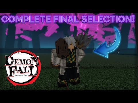 HOW TO COMPLETE FINAL SELECTION IN DEMONFALL! *HOW TO KILL DEMONS & HOW TO PVE*