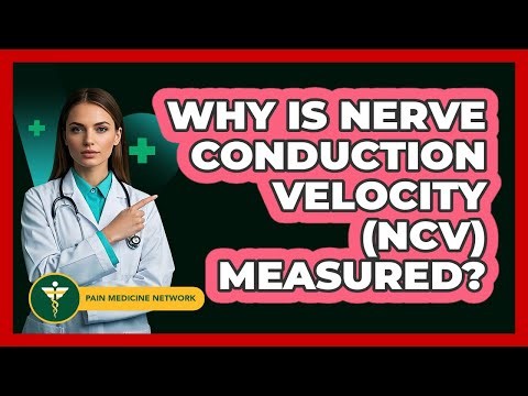 Why Is Nerve Conduction Velocity (NCV) Measured? - Pain Medicine Network