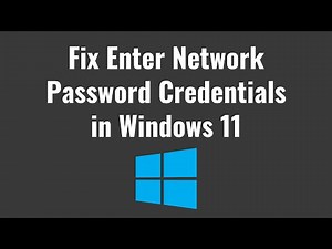 How to Fix Enter Network Password Credentials in Windows 11,10,8 1,7 Easy