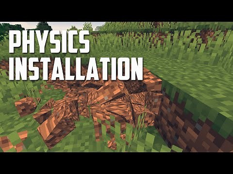 How to install Physics Mod for Minecraft (Realistic Physics)