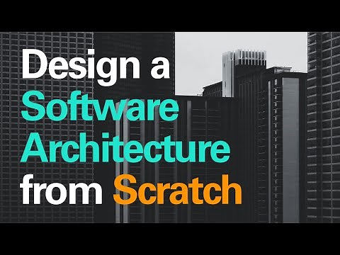 Designing a Software Architecture from Scratch