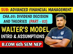3.2 Walter's Model of Dividend Theory: Introduction, Assumptions, Problem | B.Com 6th Sem NEP | ACA