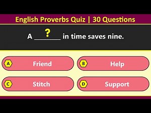 English Proverbs Quiz | Can You Complete These English Proverbs? | English Grammar Quiz Part 7
