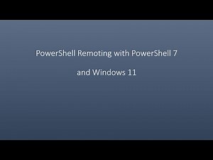 PowerShell Remoting with PowerShell 7 and Windows 11