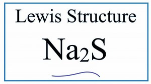 How to Draw the Lewis Dot Structure for Na2S : Sodium sulfide