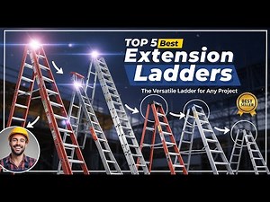 TOP 5 Best Extension Ladders for Multiple Working Projects 2025