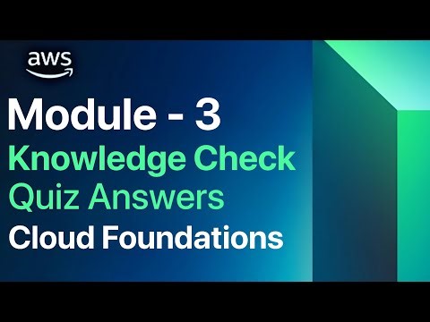 Module 3 knowledge check | AWS Global Infrastructure Overview | AWS Academy | AWS cloud foundations