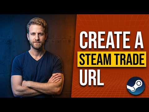 How To Create A Steam Trade URL (Easy Guide)