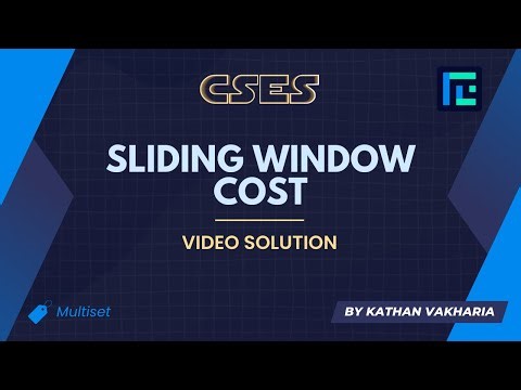 Sliding Window Cost | Video Solution | CSES Problemset | Sliding Window Problems