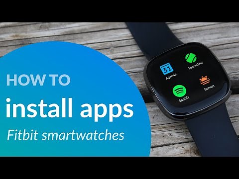 Install apps on your Fitbit Sense, Versa, Ionic smartwatch