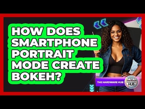 How Does Smartphone Portrait Mode Create Bokeh? - The Hardware Hub