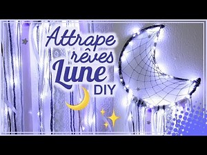 🌙 DIY ATTRAPE RÊVE lune lumineux