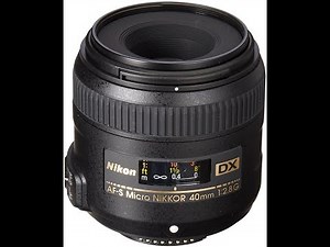 Nikon AF-S DX Micro-NIKKOR 40mm f/2.8G Close-up Lens Review