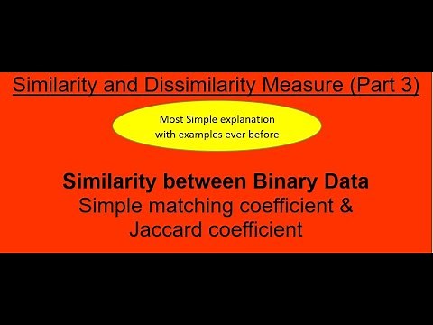 13. Similarity between binary data, Simple matching coefficient, Jaccard coefficient