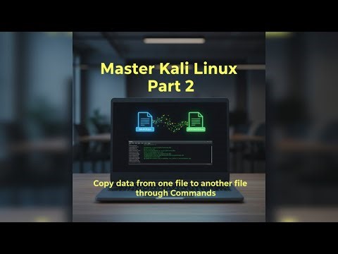 Master Kali Linux | Copy Data From One File to Another File Through Commands