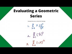Evaluating Geometric Series (3 examples)