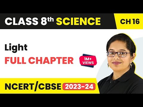 Light Full Chapter Class 8 Science | NCERT Science Class 8 Chapter 16