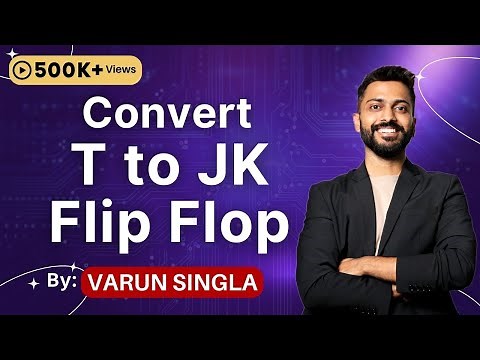 Lec - 40: T flip flop to JK flip flop Conversion | Digital Logic