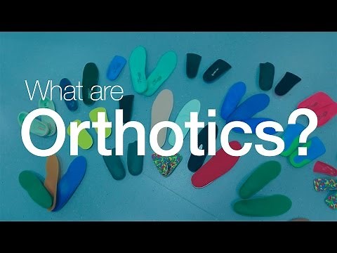What are Orthotics?