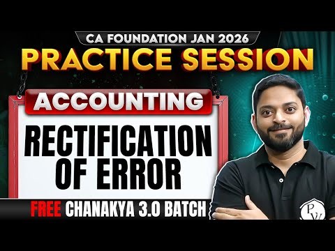 CA Foundation Accounting: Rectification of Error | Accounts | Practice Session | CA Manish Mahajan