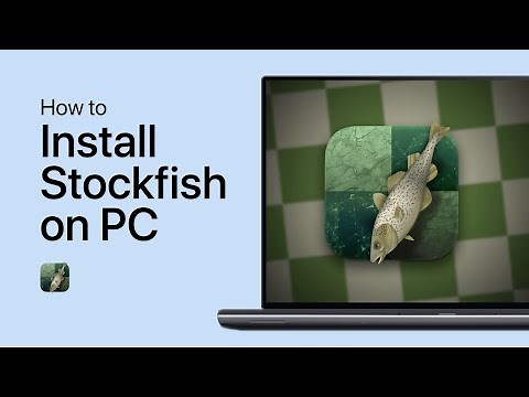 How To Install Stockfish on Windows PC - Complete Guide