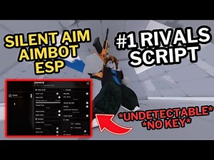 Rivals Script *NO KEY* | Silent Aim, Aimbot, ESP & More | Undetectable | Mobile & PC | *OP*