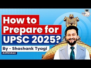 UPSC 2025 Strategy for Beginners: When and How to Prepare for Success