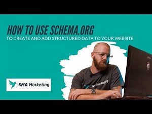 How to Use Schema.org to Create and Add Structured Data to Your Website