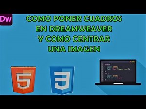 CAJAS CON CSS Y CENTRAR UNA IMAGEN EN DREAMWEAVER