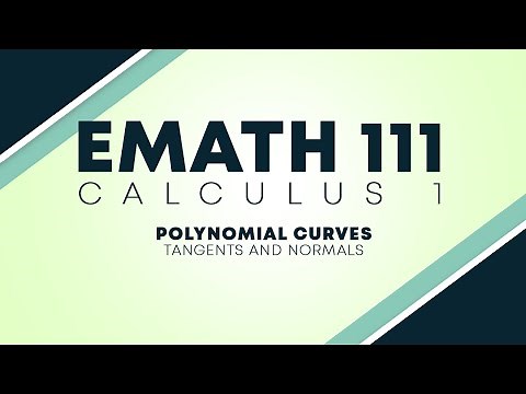 CALCULUS 1 | POLYNOMIAL CURVES - Tangents and Normals