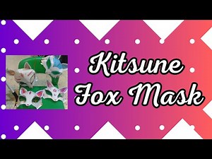 How to make a mask Kitsune Fox Mask | Mask making | Arts | Elaissa Marie