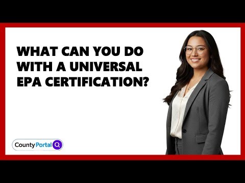 What Can You Do With A Universal EPA Certification?