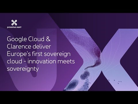 Google Cloud & Clarence deliver Europe's first sovereign cloud - Think NXT 2025