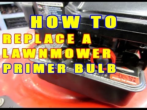 HOW-TO Replace A Lawnmower Primer Bulb