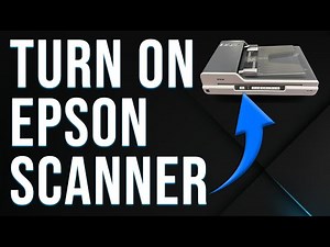 How To Turn On Epson Scanner (How To Setup And Use Epson Scanner)